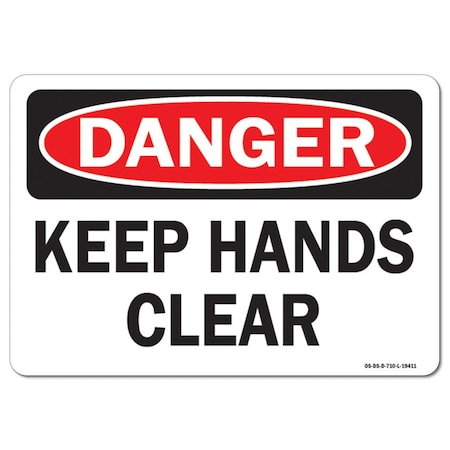 OSHA Danger Sign, Keep Hands Clear, 14in X 10in Aluminum